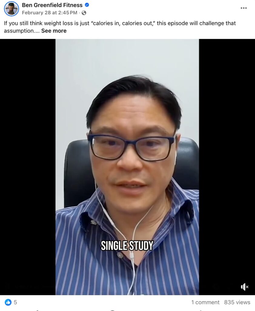 A Facebook post from Ben Greenfield Fitness showing a video still of a middle-aged man with short dark hair and rectangular glasses, wearing a blue striped shirt with white earbuds, seated in front of a light gray background. A caption overlay reads "SINGLE STUDY." The post copy reads: "If you still think weight loss is just 'calories in, calories out,' this episode will challenge that assumption." The post shows 5 likes, 1 comment, and 835 views.