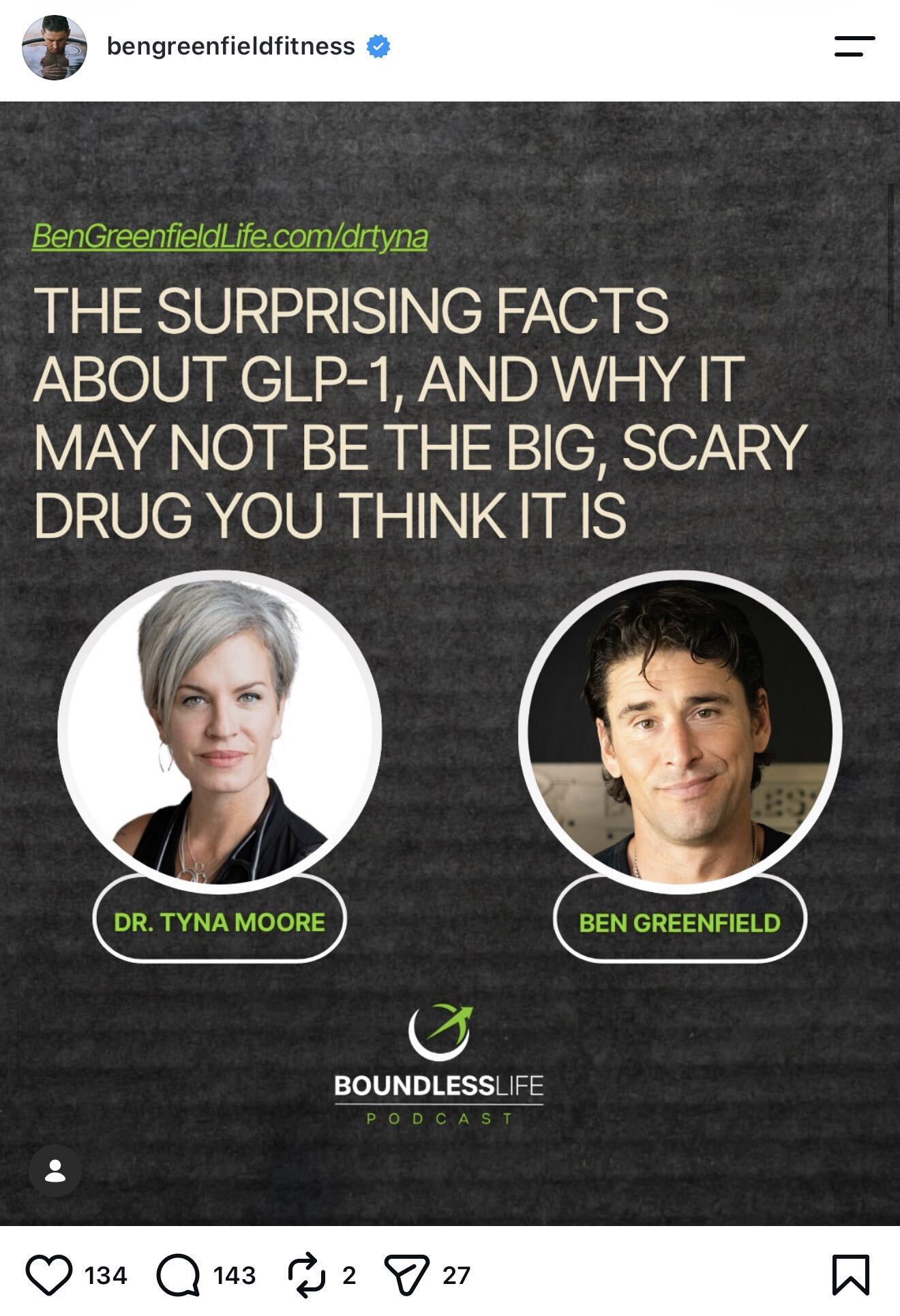 Instagram post from bengreenfieldfitness promoting a podcast episode titled 'The Surprising Facts About GLP-1, and Why It May Not Be the Big, Scary Drug You Think It Is,' linking to BenGreenfieldLife.com/drtyna. On a dark textured background, circular headshot photos show guest Dr. Tyna Moore, a woman with short gray hair, and host Ben Greenfield, a man with dark wavy hair, each labeled with their name in green text, with the <em srcset=