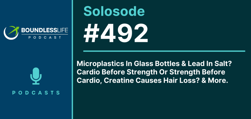 Microplastics in Glass, Lead in Salt & Creatine Myths #492