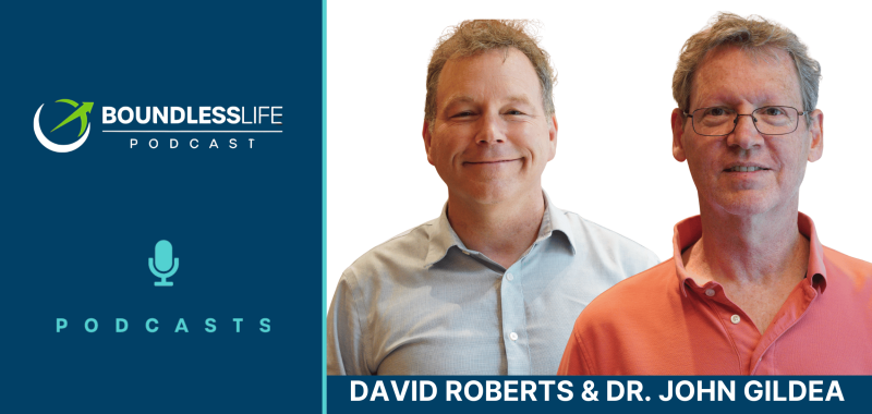 Boundless Life Podcast promotional graphic featuring headshots of David Roberts and Dr. John Gildea, both smiling men wearing glasses, against a light background with the podcast logo and microphone icon.