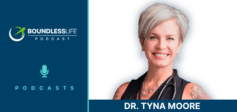 Boundless Life Podcast promotional graphic featuring guest Dr. Tyna Moore, a smiling woman with short gray hair, wearing a black top with layered necklaces, against a white background. A dark blue sidebar on the left displays the podcast logo, a microphone icon, and the word 'PODCASTS,' with 'DR. TYNA MOORE' labeled in a blue banner at the bottom right.