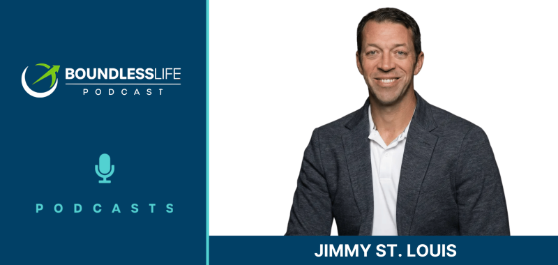 Boundless Life Podcast promotional graphic featuring a headshot of Jimmy St. Louis, a smiling man in a dark blazer, against a light background with the podcast logo and microphone icon.