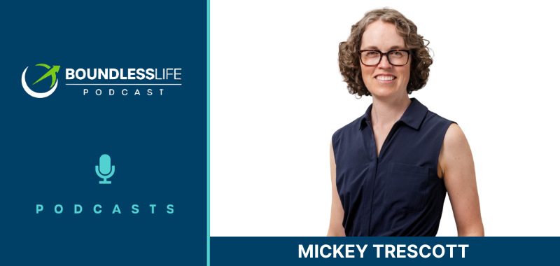 Boundless Life Podcast promotional graphic featuring a headshot of Mickey Trescott, a smiling woman with short curly hair wearing a navy sleeveless top, against a light background with the podcast logo and microphone icon.