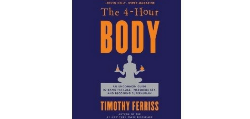 The 4-Hour Body Book Review Why Tim Ferriss's Book Could Be A Huge Waste Of Your Time, But Might Change Your Life